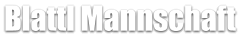 Blattl Mannschaft