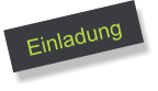 Einladung